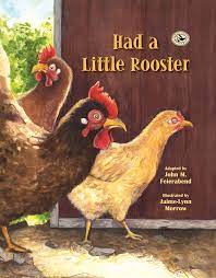 Had A Little Rooster Songtale