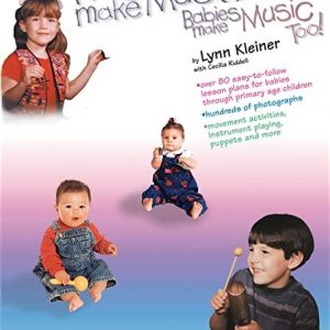 Lynn Kleiner's Kids Make Music, Babies Make Music, Too!