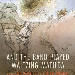 And The Band Played Waltzing Matilda